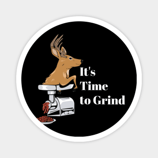 It's time to grind! Magnet